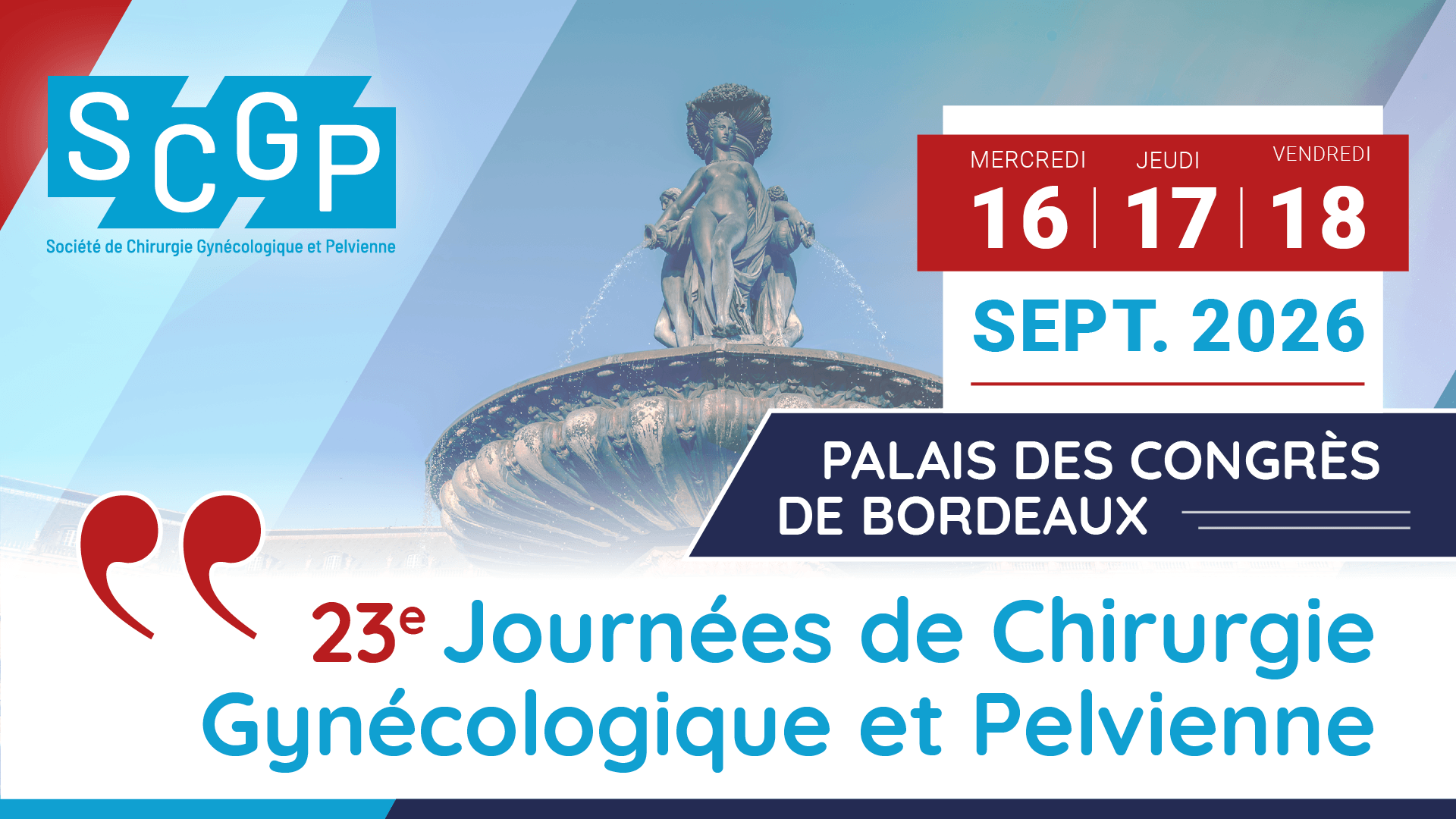 23e Journées de Chirurgie Gynécologique et Pelvienne - 16-17-18 septembre 2026 - Palais des Congrès - Bordeaux